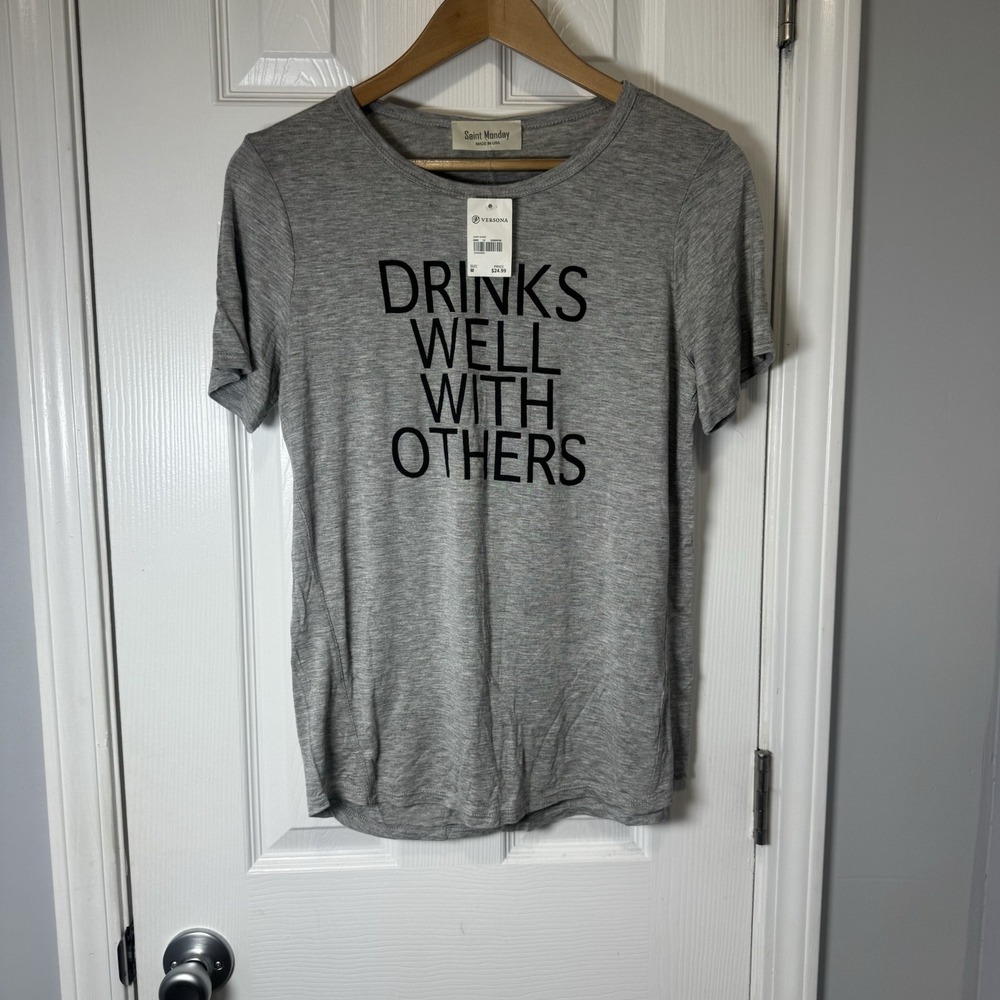 Saint‎ Monday Women's Size Medium Drinks Well With Others Tee T Shirt NWT